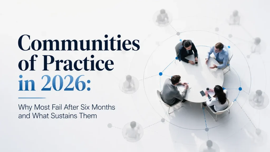 Communities of Practice in 2026 Why Most Fail After Six Months and What Sustains Them