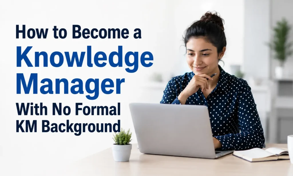 How to become a knowledge manager